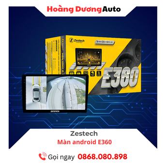 Màn hình ô tô Android Zestech  E360